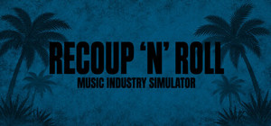 Recoup 'n' Roll: Music Industry Simulator banner