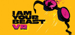 I AM YOUR BEAST VR banner