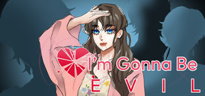 Im Gonna Be Evil banner