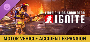 Firefighting Simulator: Ignite - Motor Vehicle Accident Expansion banner