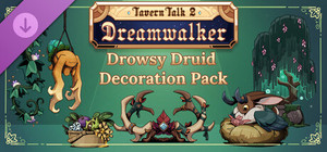 Tavern Talk 2: Dreamwalker - Drowsy Druid (Decoration Pack) banner
