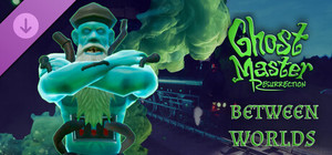 Ghost Master: Resurrection | Between Worlds banner