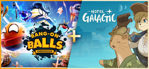 Hotel Galactic + Bang-On Balls: Chronicles banner