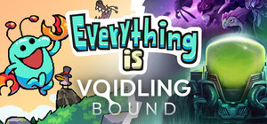 Everything is Voidling Bound banner