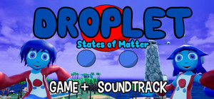 Droplet: States of Matter Game + Soundtrack banner