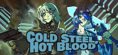 Cold Steel, Hot Blood