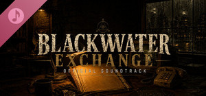 Blackwater Exchange Soundtrack banner