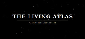 The Living Atlas: A Fantasy Chronicler banner