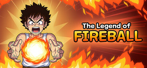 The Legend of Fireball banner