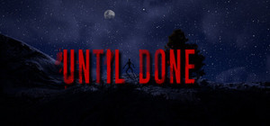 Until Done banner