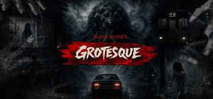 Scary Stories: Grotesque banner