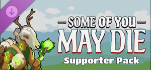 Some of You May Die - Supporter Pack banner