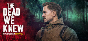 THE DEAD WE KNEW: Open World Survival banner