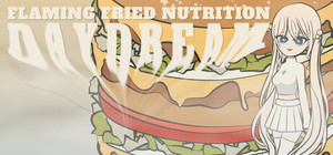 Flaming Fried Nutrition: Daydream banner