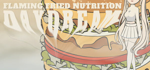 Flaming Fried Nutrition: Daydream banner