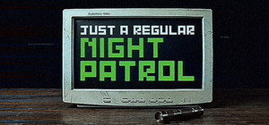 Just A Regular Night Patrol banner