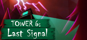 Tower 6: Last Signal banner