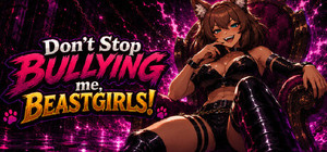 Don't Stop Bullying me, Beastgirls! banner