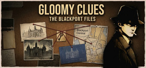 Gloomy Clues: The Blackport Files banner