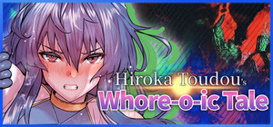 Hiroka Toudou's Whore-o-ic Tale banner