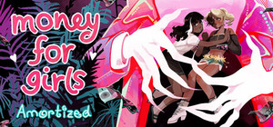 Money for Girls: Amortized banner
