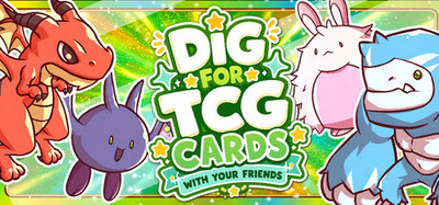 Dig for TCG Cards With Your Friends