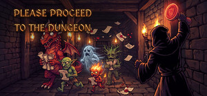 Please Proceed To The Dungeon banner