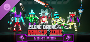 Clone Drone in the Danger Zone - Night Mode Pack banner