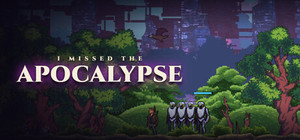 I Missed the Apocalypse banner