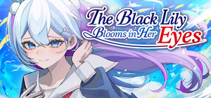 The Black Lily Blooms in Her Eyes banner