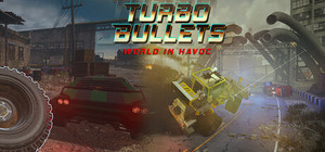 Turbo Bullets: World In Havoc banner