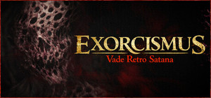 EXORCISMUS: Vade Retro Satana banner