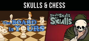 Skulls Skulls Skulls & The Board is Yours - Skulls & Chess banner