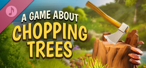 A Game About Chopping Trees Soundtrack banner