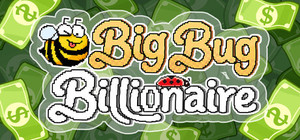 Big Bug Billionaire banner