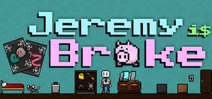 Jeremy is Broke banner