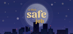 A Nice Safe Job banner