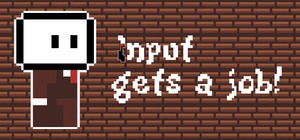 Input gets a job! banner