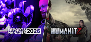Esports Manager 2026 x HumanitZ banner