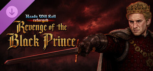 Heads Will Roll: Reforged - Revenge of the Black Prince banner