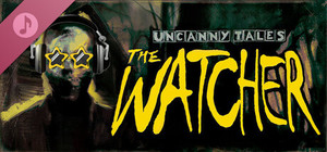 Uncanny Tales: The Watcher - Original Soundtrack banner