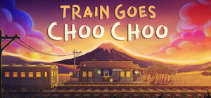 Train Goes Choo Choo banner