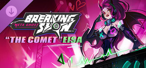 Meta Ghost: Breaking Show | Eisa Downloadable Content banner