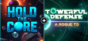Hold the Core + Towerful Defense: A Rogue TD banner