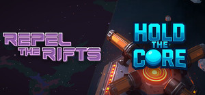Repel The Rifts & Hold the Core banner