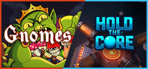 Gnomes & Hold the Core banner