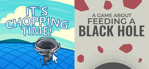 🌊It's Chopping Time! + A Game About Feeding A Black Hole🌌 banner