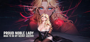 Proud Noble Lady Begs to Be My Secret Anchor banner