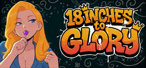 18 Inches to Glory banner