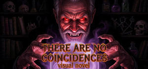 Visual Novel: There Are No Coincidences banner